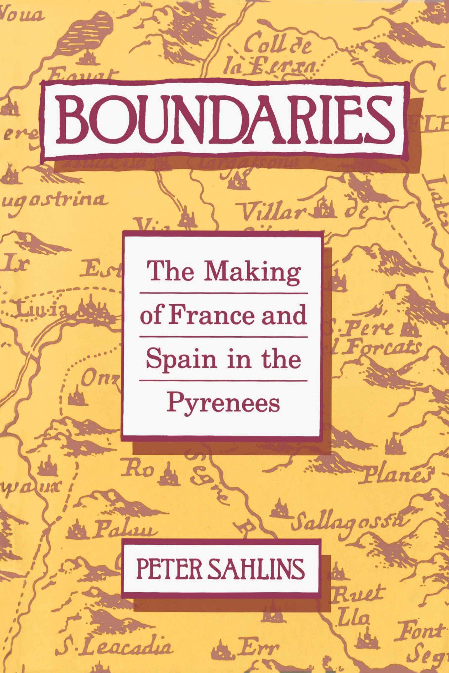 Boundaries: The Making Of France And Spain In The Pyrenees,New