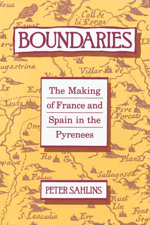 Boundaries: The Making Of France And Spain In The Pyrenees,New