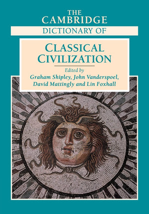 The Cambridge Dictionary of Classical Civilization,New