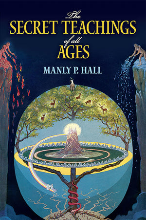 The Secret Teachings Of All Ages: An Encyclopedic Outline Of Masonic, Hermetic, Qabbalistic And Rosicrucian Symbolical Philosoph,New
