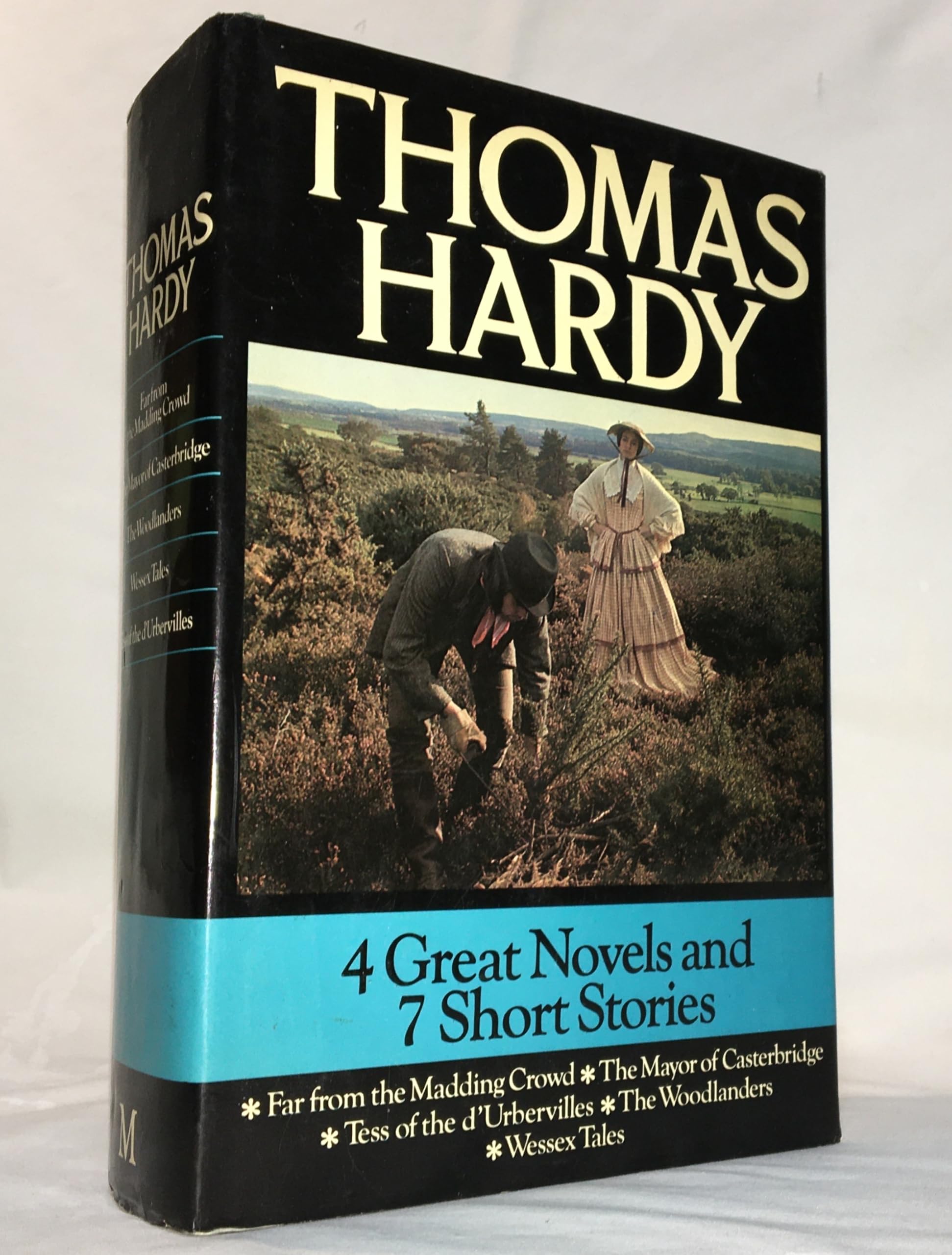 Thomas Hardy: Five Novels  Far From The Madding Crowd, The Return Of The Native, The Mayor Of Casterbridge, Tess Of The D'Urber