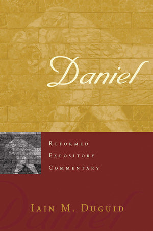 Daniel (Reformed Expository Commentary),New