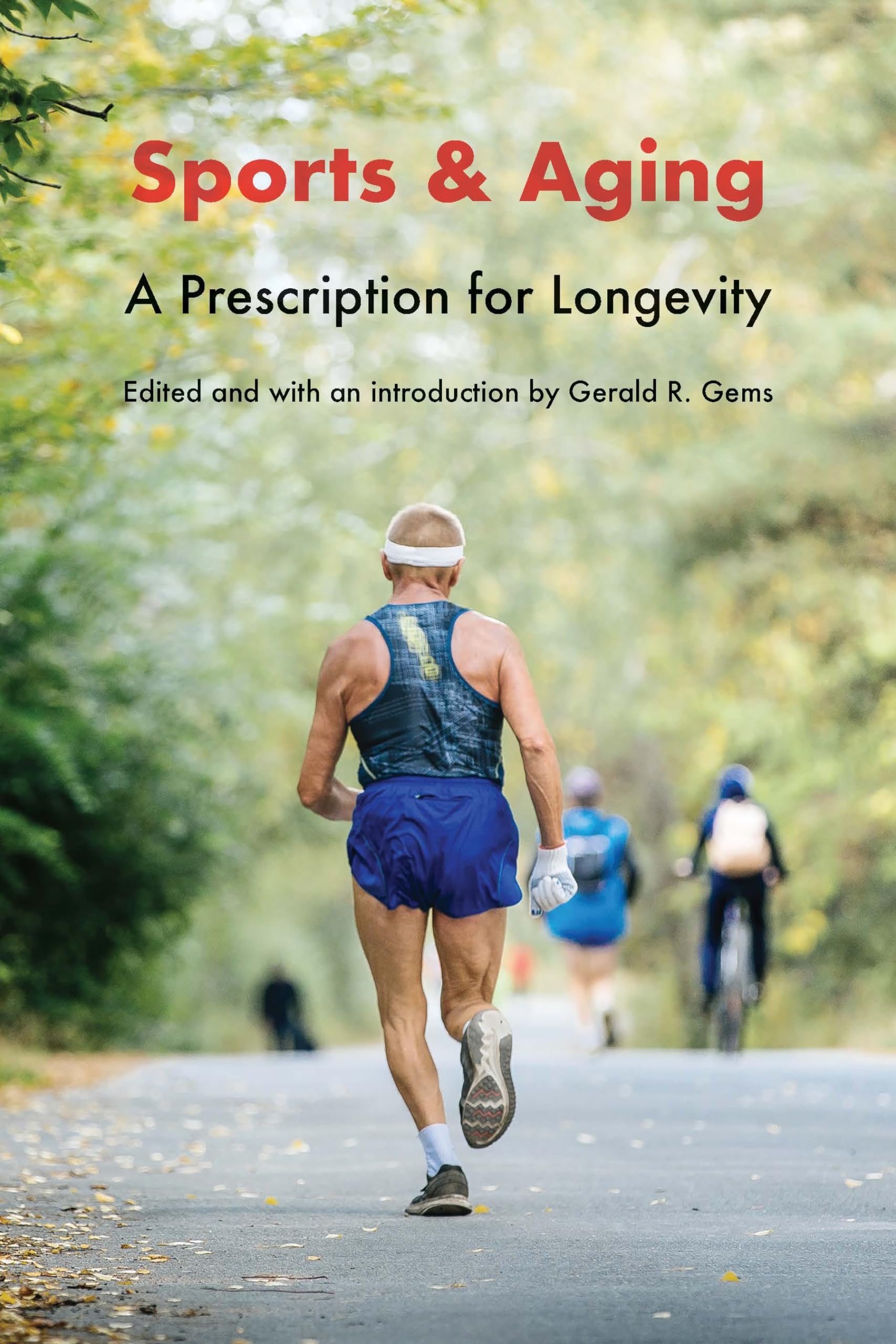 Sports and Aging: A Prescription for Longevity,Used