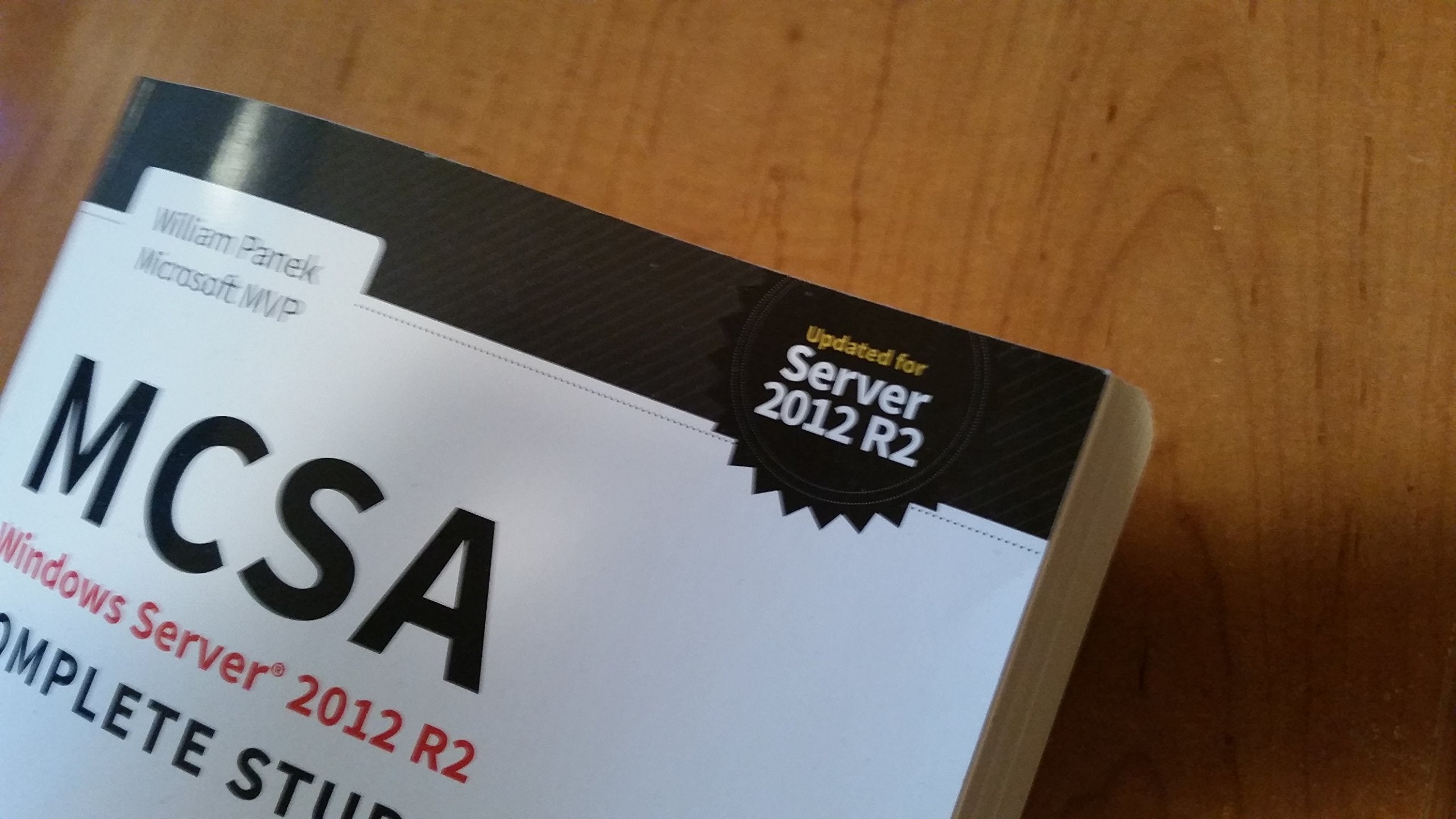 MCSA Windows Server 2012 R2 Complete Study Guide: Exams 70410, 70411, 70412,Used