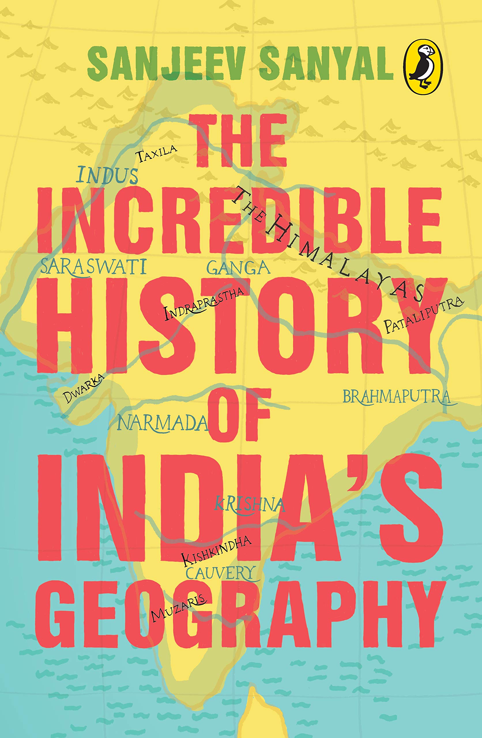 Incredible History Of India's Geography,Used