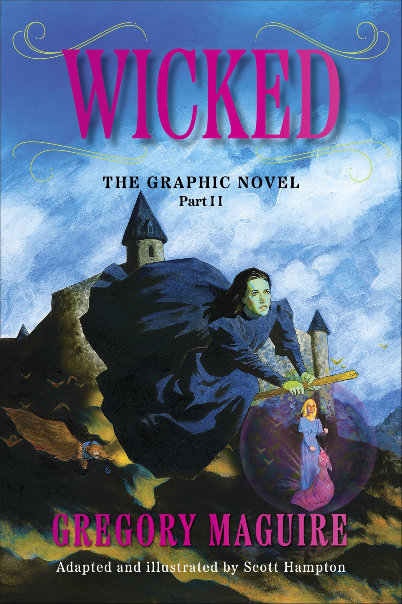 Wicked: The Graphic Novel Part Ii