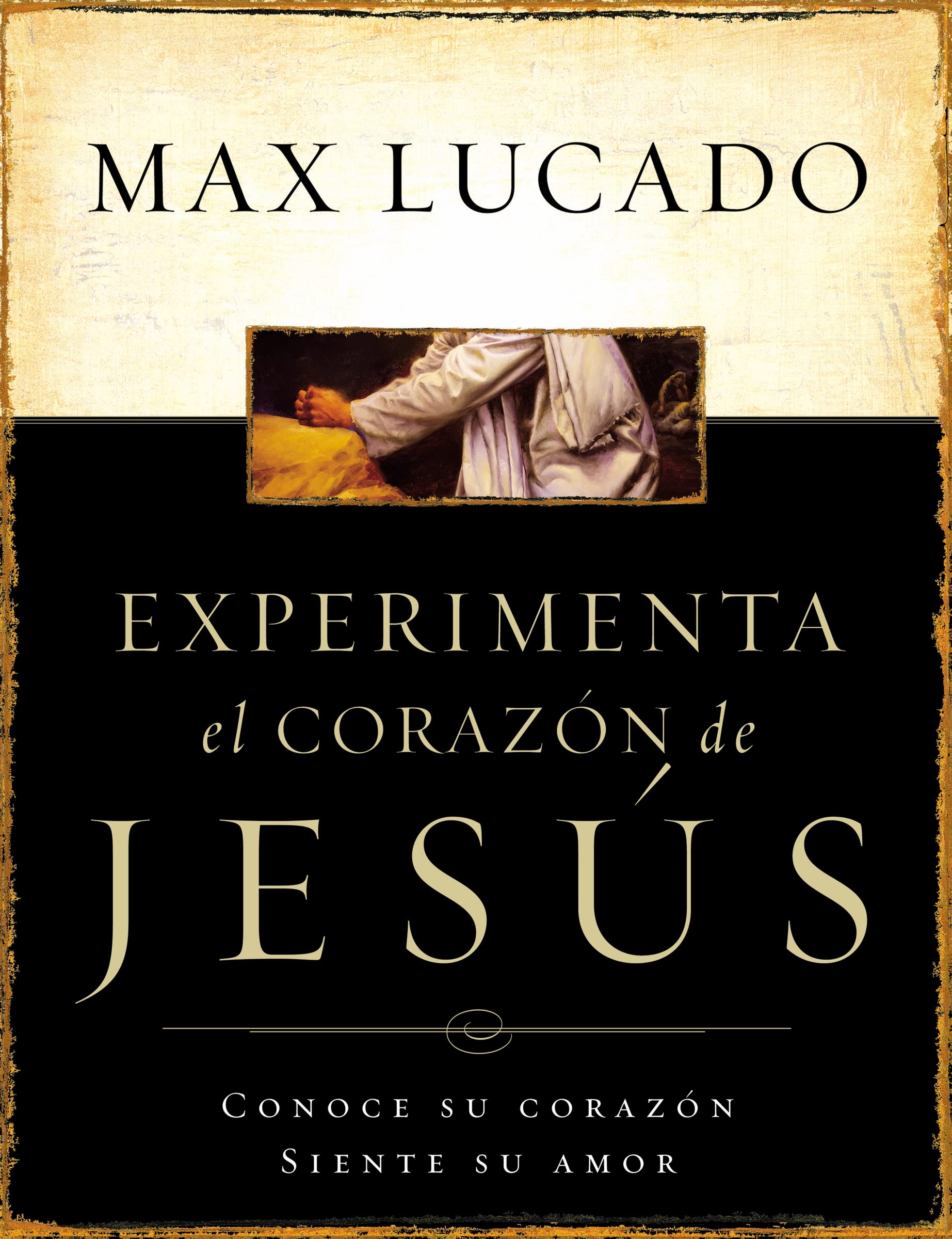 Experimente el corazn de Jess: Conozca su corazn, sienta su amor (Spanish Edition),Used
