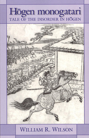 Hogen monogatari: Tale of the Disorder in Hogen (Cornell East Asia Series) (Cornell East Asia Series, 99),Used
