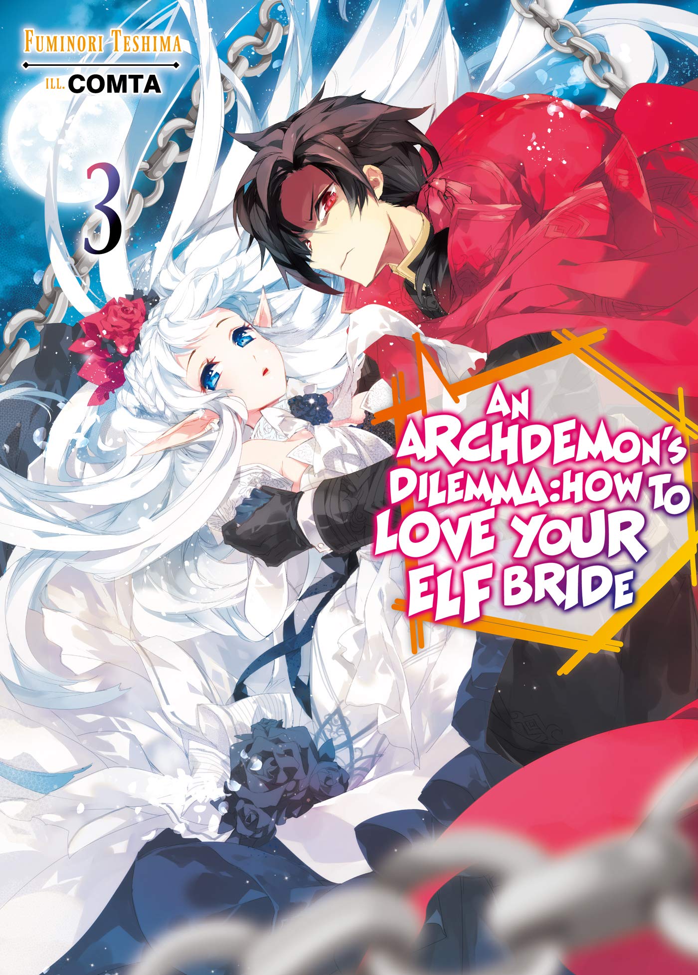 An Archdemons Dilemma: How to Love Your Elf Bride: Volume 3 (Light Novel) (An Archdemons Dilemma: How to Love Your Elf Bride,