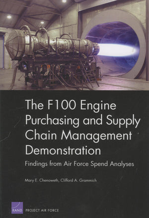 The F100 Engine Purchasing And Supply Chain Management Demonstration: Findings From Air Force Spend Analyses (Project Air Force),New