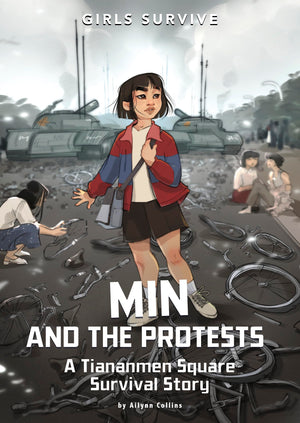 Min and the Protests: A Tiananmen Square Survival Story (Girls Survive),New