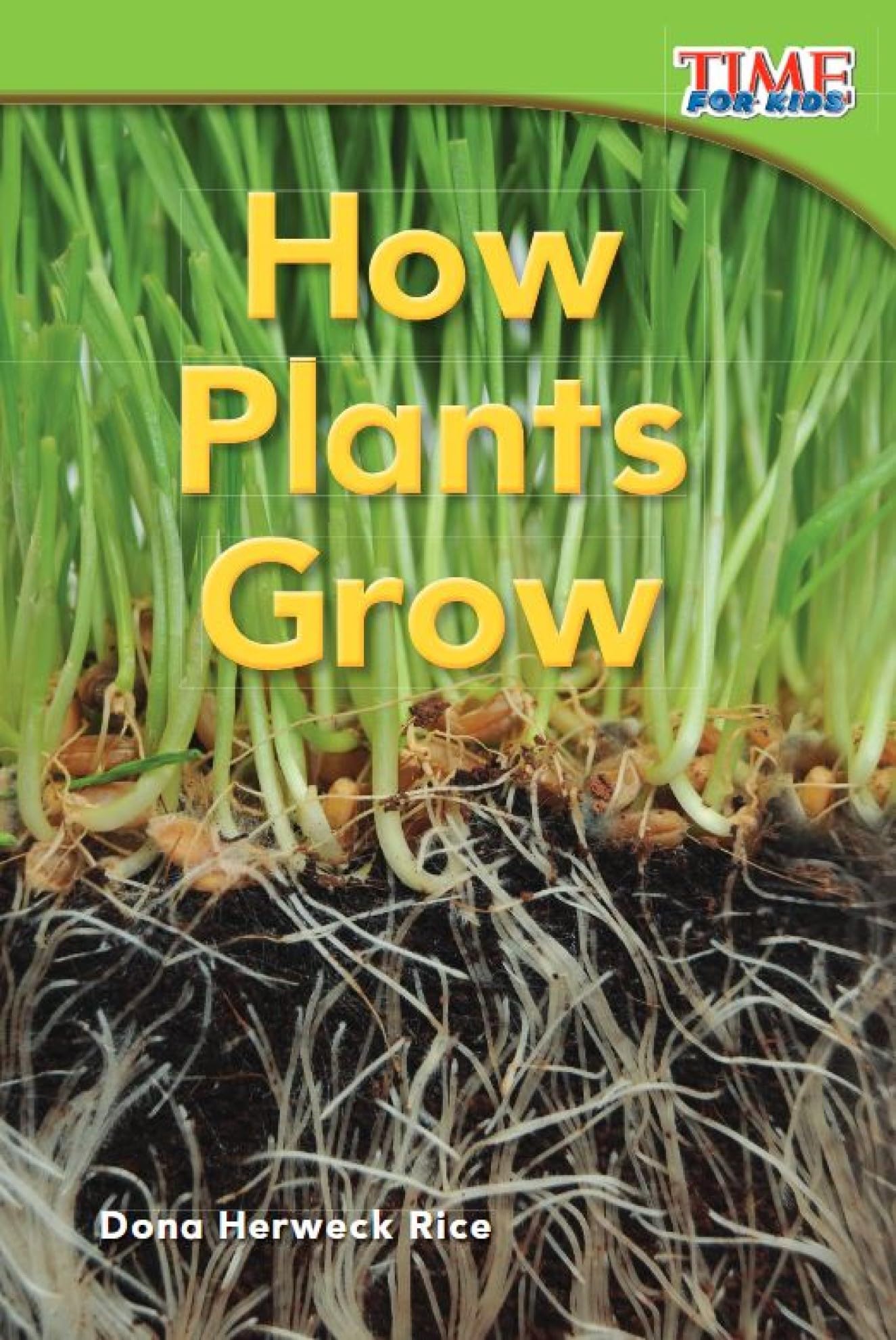 How Plants Grow (TIME FOR KIDS Nonfiction Readers),Used