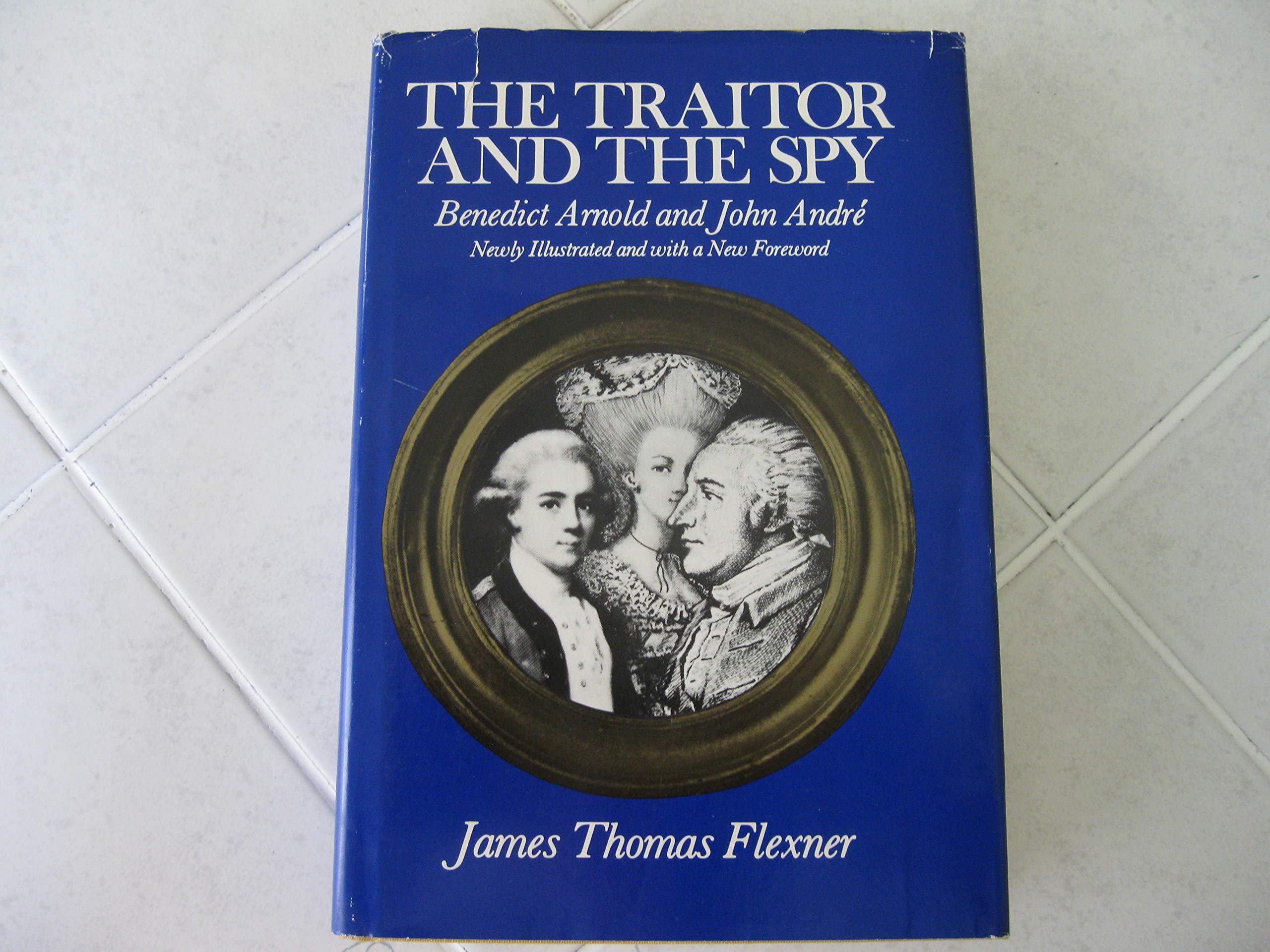 The Traitor And The Spy: Benedict Arnold And John Andre,Used