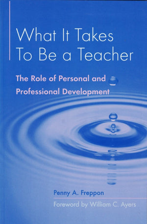 What It Takes to Be a Teacher: The Role of Personal and Professional Development,Used