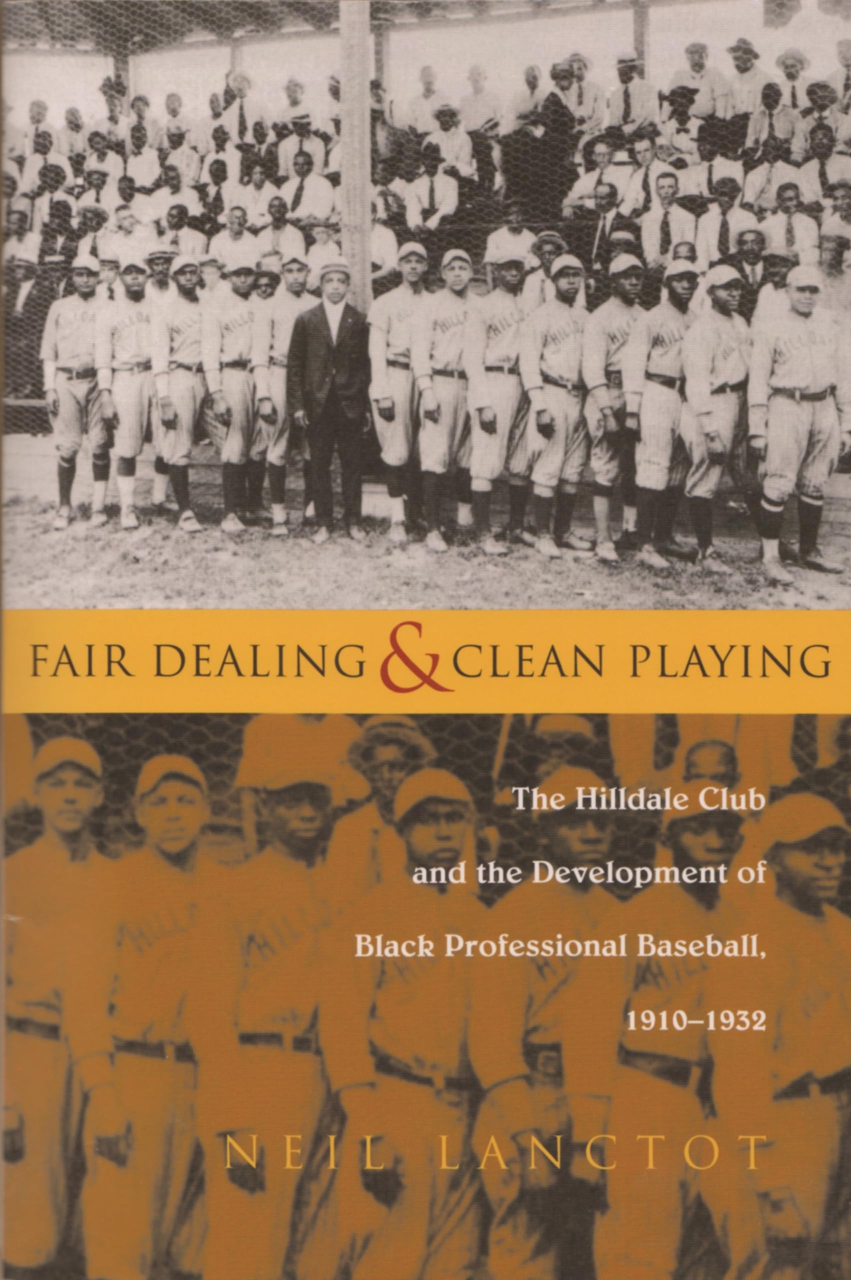 Fair Dealing And Clean Playing: The Hilldale Club And The Development Of Black Professional Baseball, 19101932 (Sports And Ente,Used
