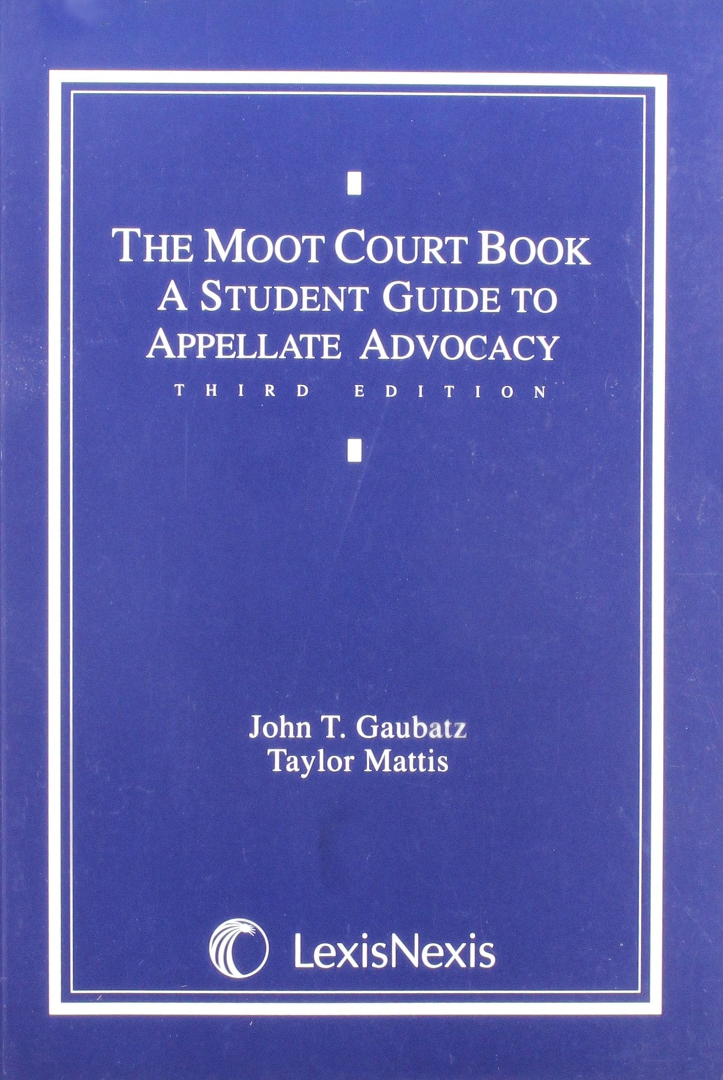 The Moot Court Book: A Student Guide to Appellate Advocacy,Used