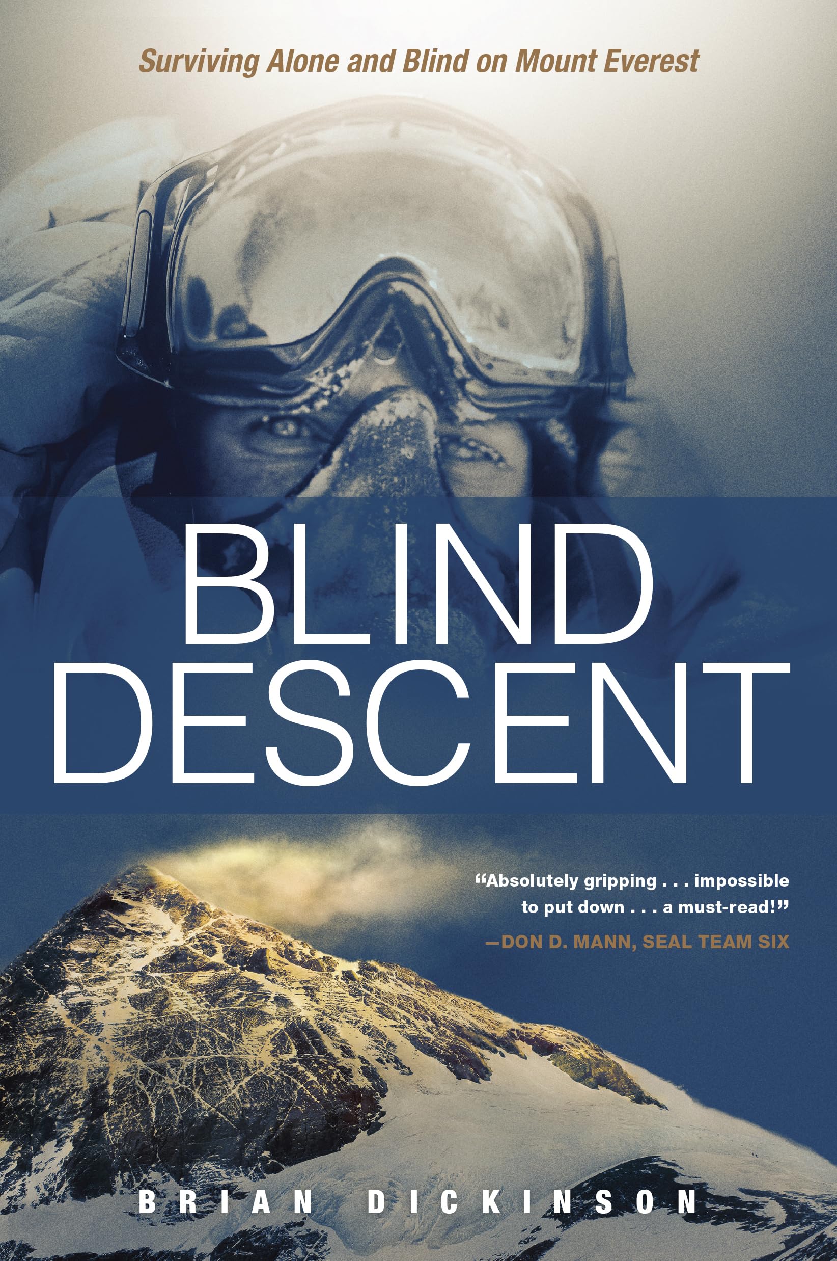Blind Descent: Surviving Alone and Blind on Mount Everest,Used