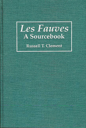 Les Fauves: A Sourcebook (Art Reference Collection),Used
