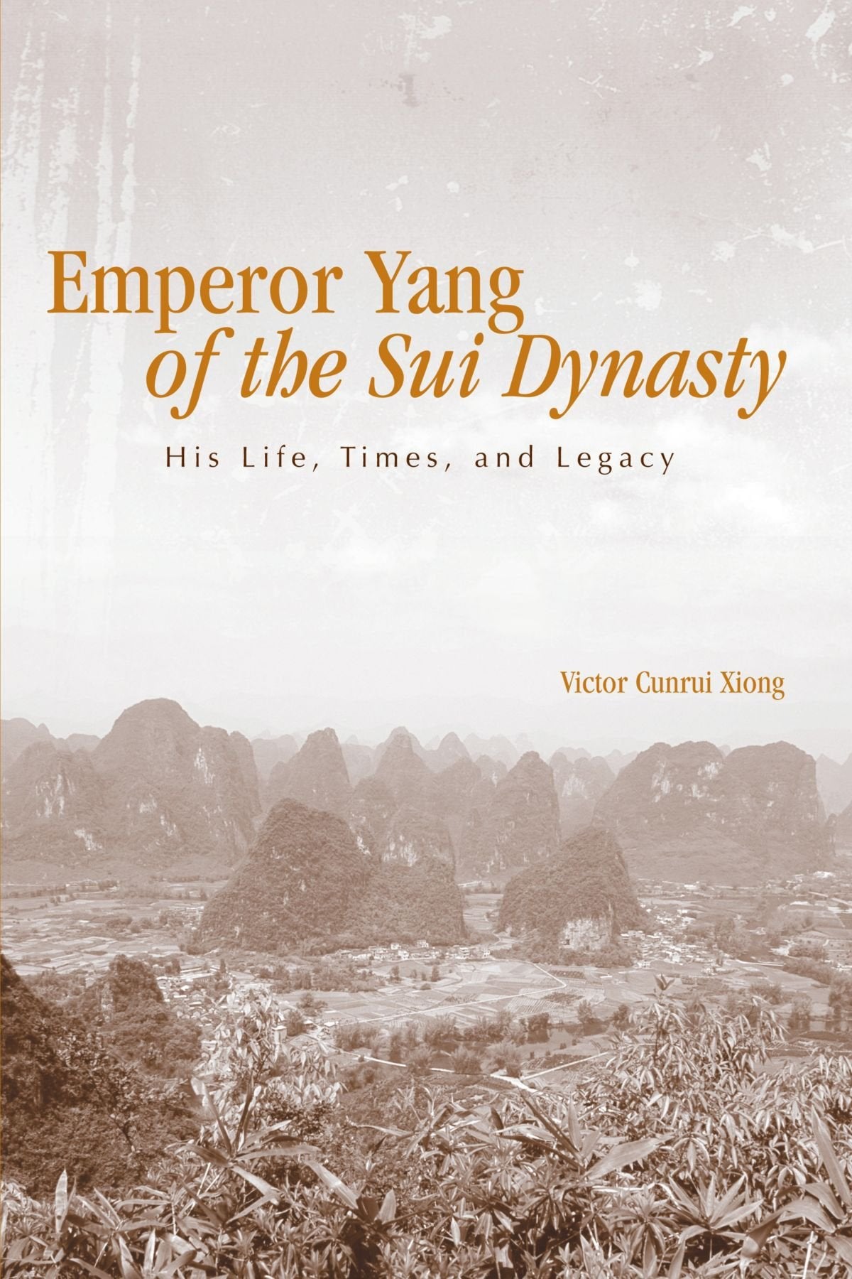 Emperor Yang of the Sui Dynasty: His Life, Times, And Legacy (Suny Series in Chinese Philosophy Ans Culture),New
