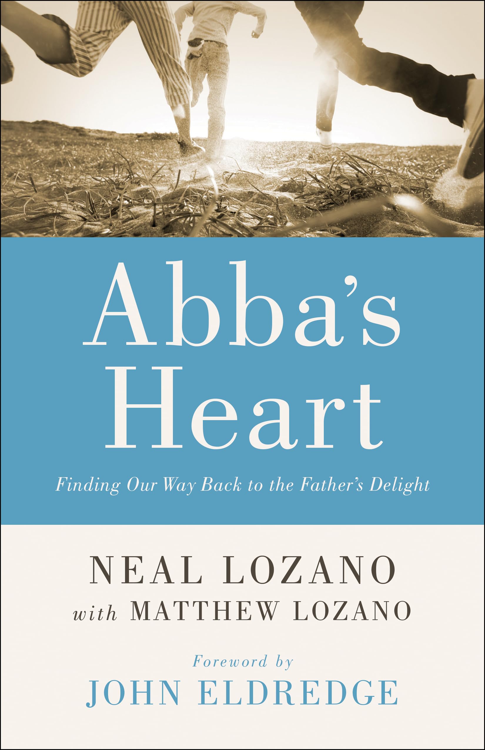 Abba's Heart: Finding Our Way Back to the Father's Delight,Used