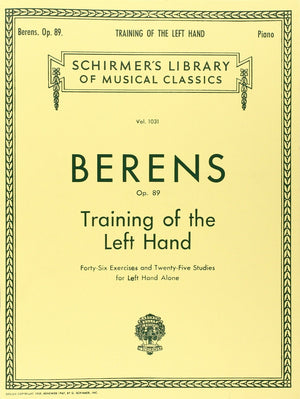 Training of the Left Hand, Op. 89: Schirmer Library of Classics Volume 1031 Piano Technique,Used