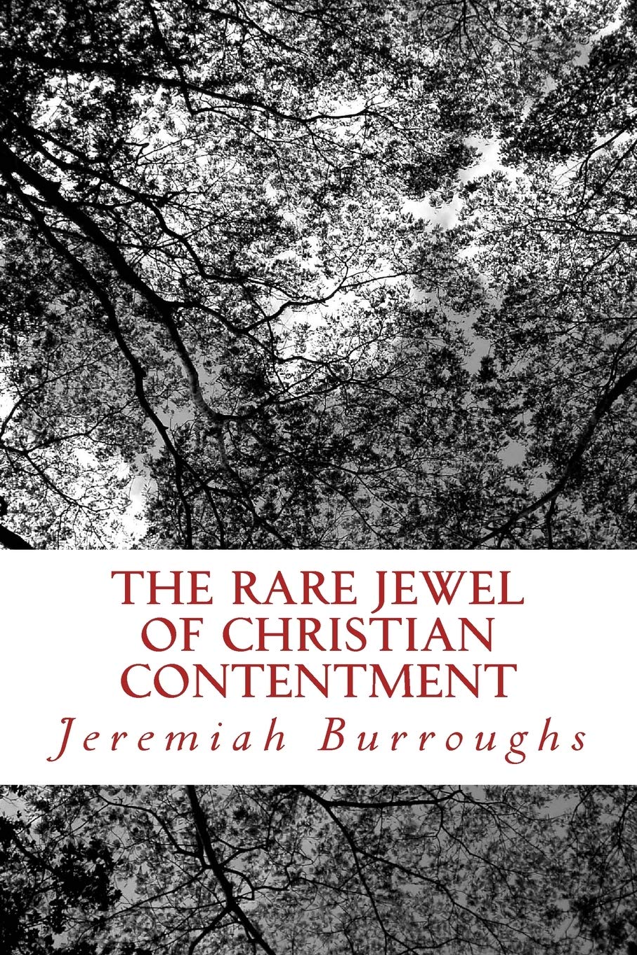 The Rare Jewel Of Christian Contentment,New