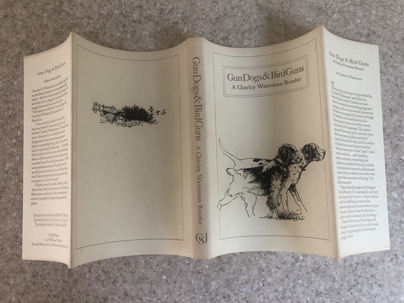 Gun Dogs & Bird Guns: A Charley Waterman Reader,Used