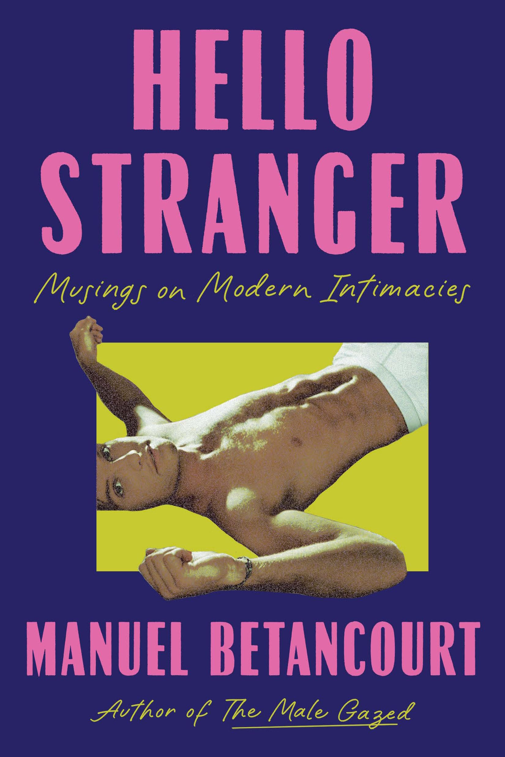 Hello Stranger: Musings On Modern Intimacies