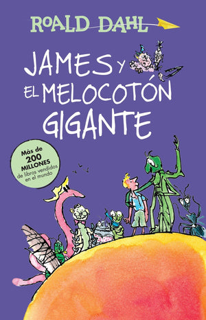 James Y El Melocotn Gigante / James And The Giant Peach (Coleccin Roald Dahl) (Spanish Edition)