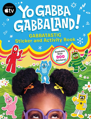 Yo Gabba Gabbaland!: Gabbatastic Sticker And Activity Book