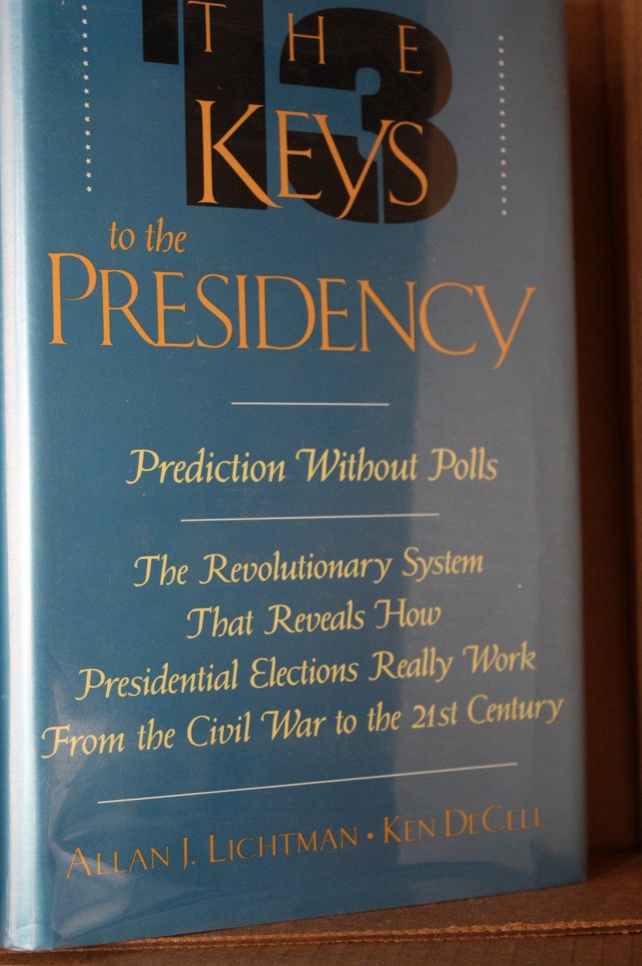 Thirteen Keys To The Presidency