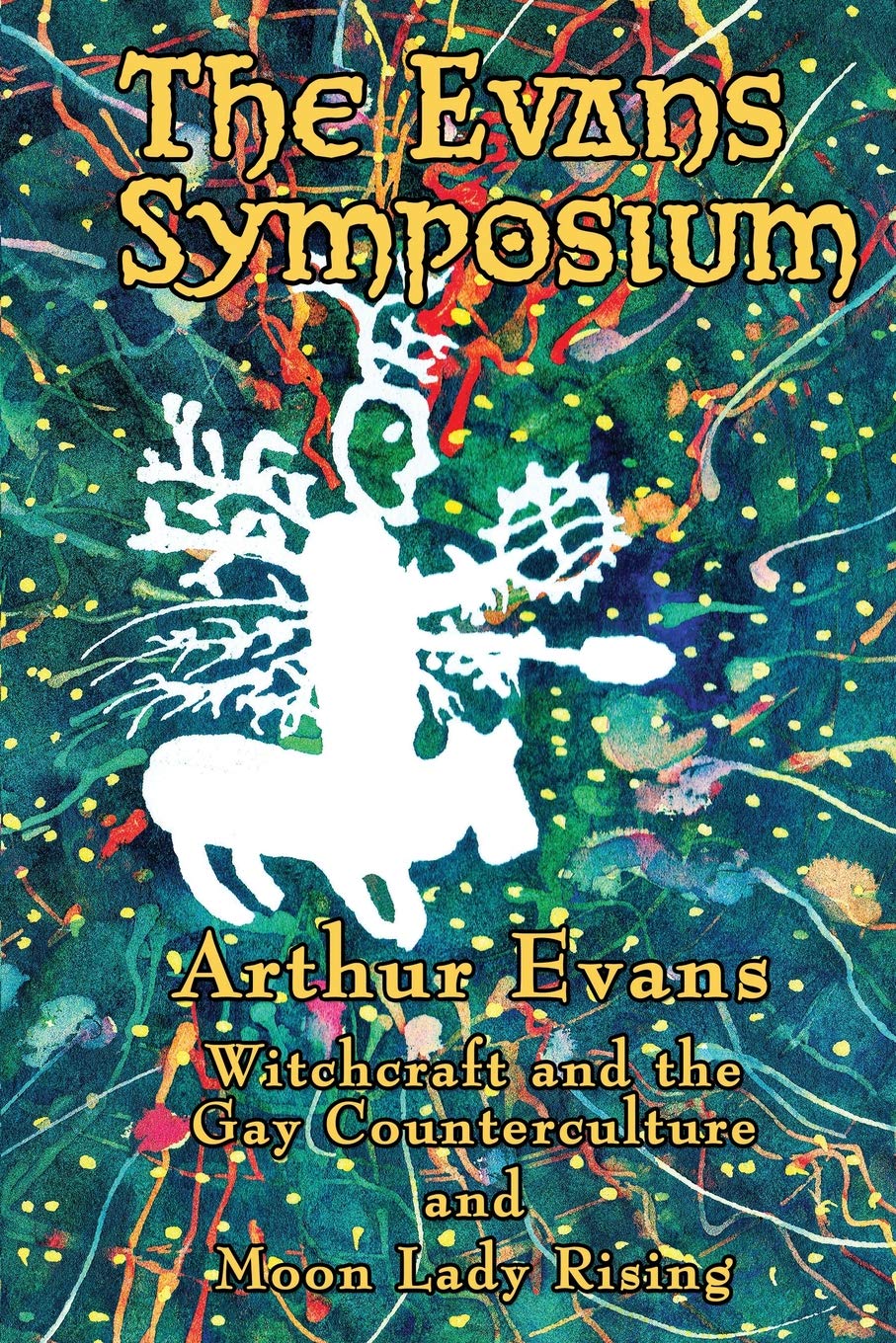The Evans Symposium: Witchcraft and the Gay Counterculture and Moon Lady Rising,Used