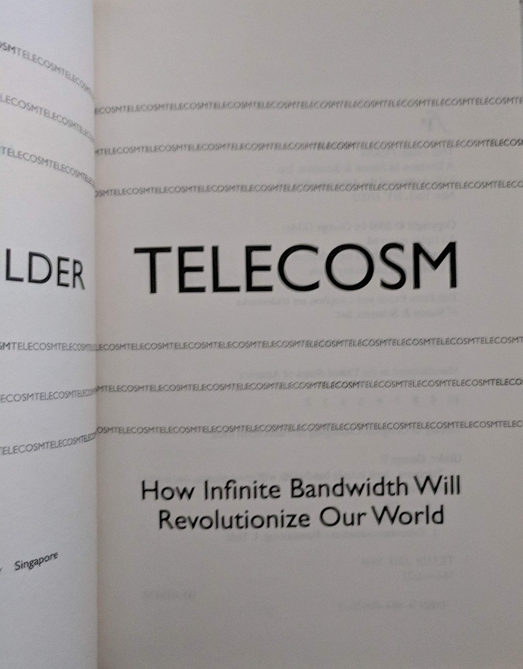 Telecosm: How Infinite Bandwidth Will Revolutionize Our World,Used