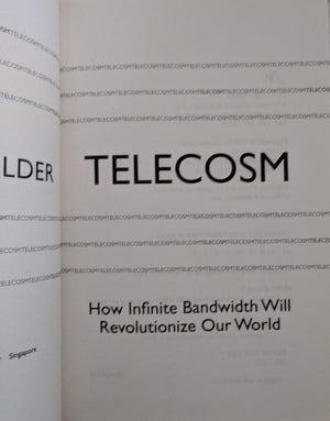 Telecosm: How Infinite Bandwidth Will Revolutionize Our World,Used