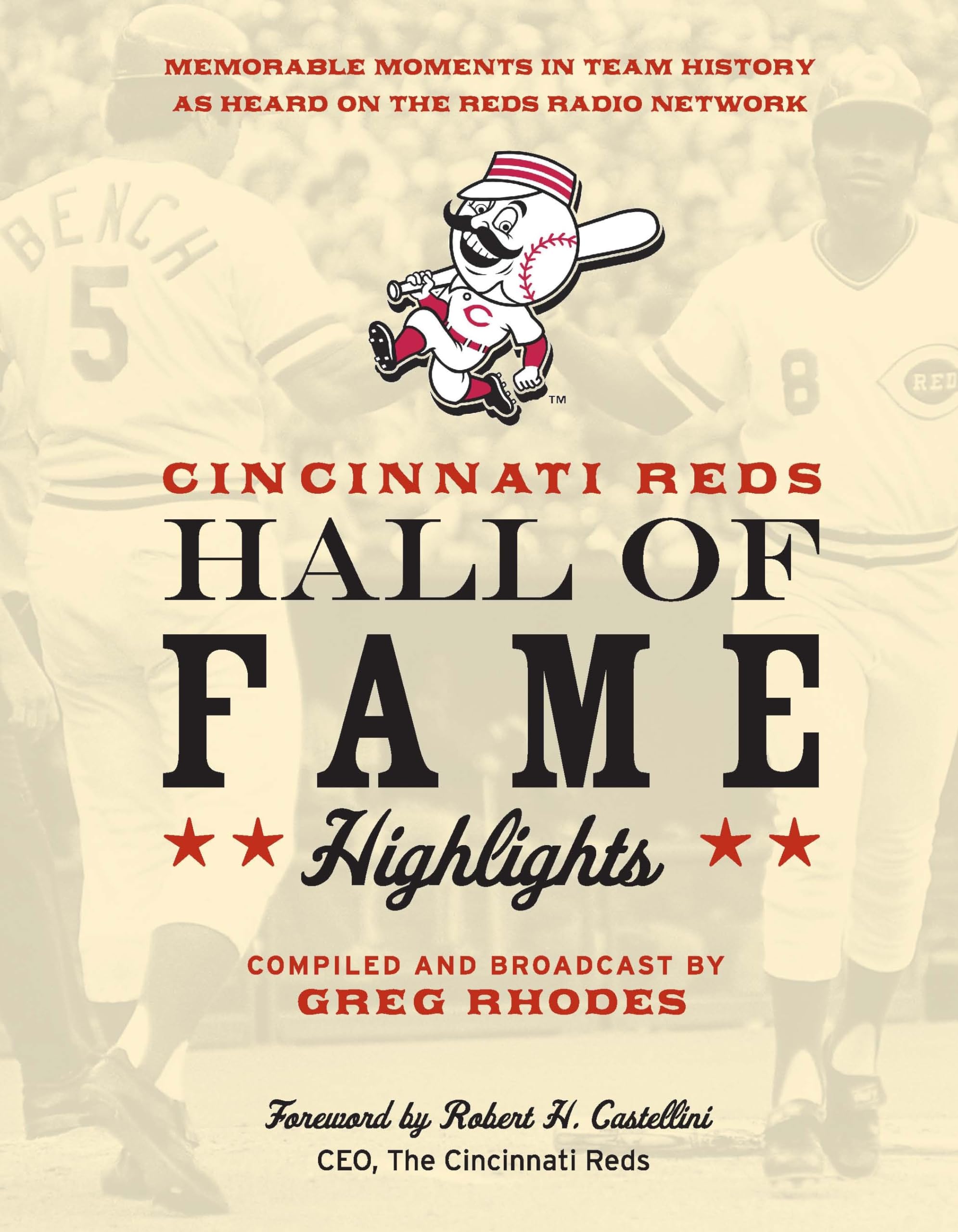 Cincinnati Reds Hall of Fame Highlights: Memorable Moments in Team History as Heard on the Reds Radio Network,Used
