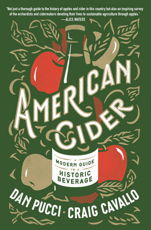 American Cider: A Modern Guide To A Historic Beverage