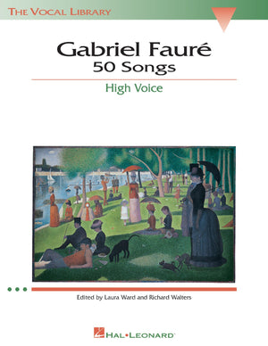 Gabriel Faure: 50 Songs: High Voice (The Vocal Library),New