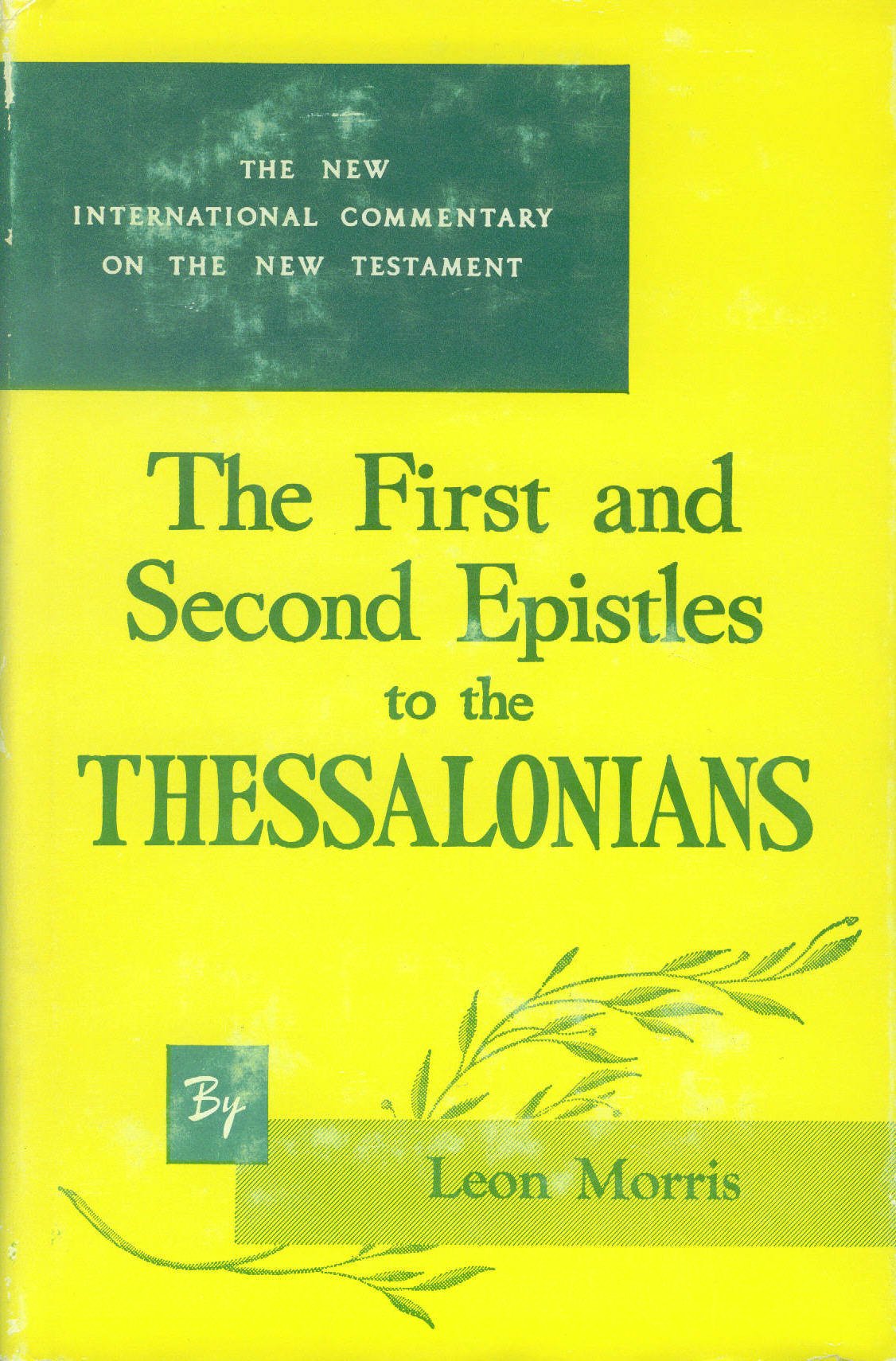 The First and Second Epistles to the Thessalonians (The New International Commentary on the New Testament),Used