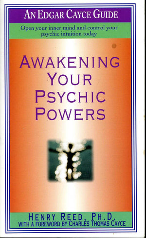 Awakening Your Psychic Powers (Edgar Cayce'S Widsom For The New Age)