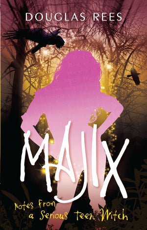 Majix: Notes From A Serious Teen Witch
