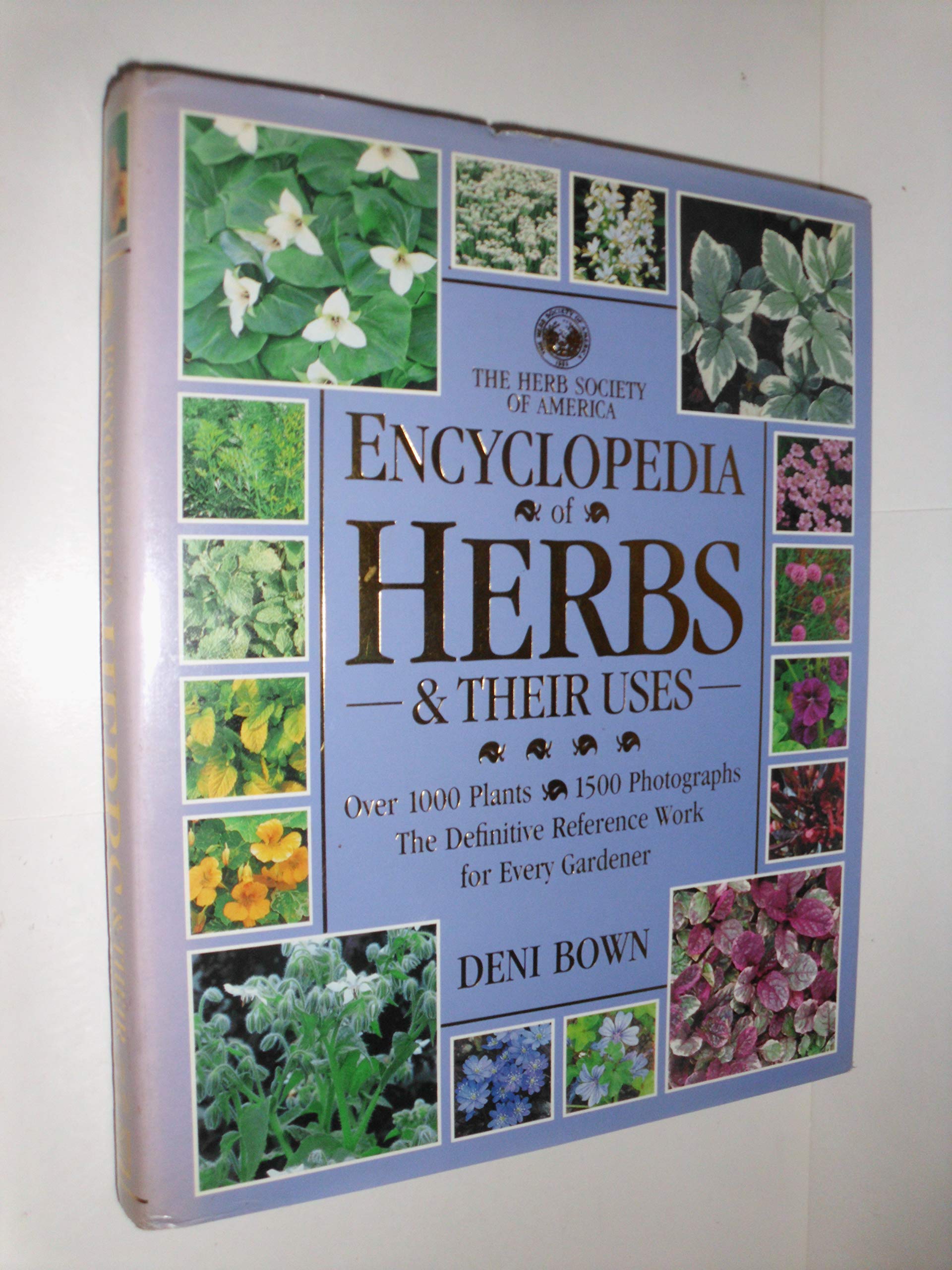 Encyclopedia of Herbs and Their Uses The Definitive Guide to the Identification, Cultivation and Uses of 1,000 Herbs,Used