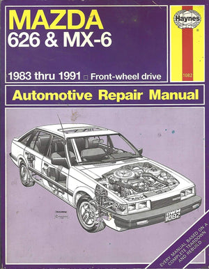 Mazda 626 and Mx6: 1983 Thru 1991 FrontWheel Drive Automotive Repair Manual (No. 1082),Used