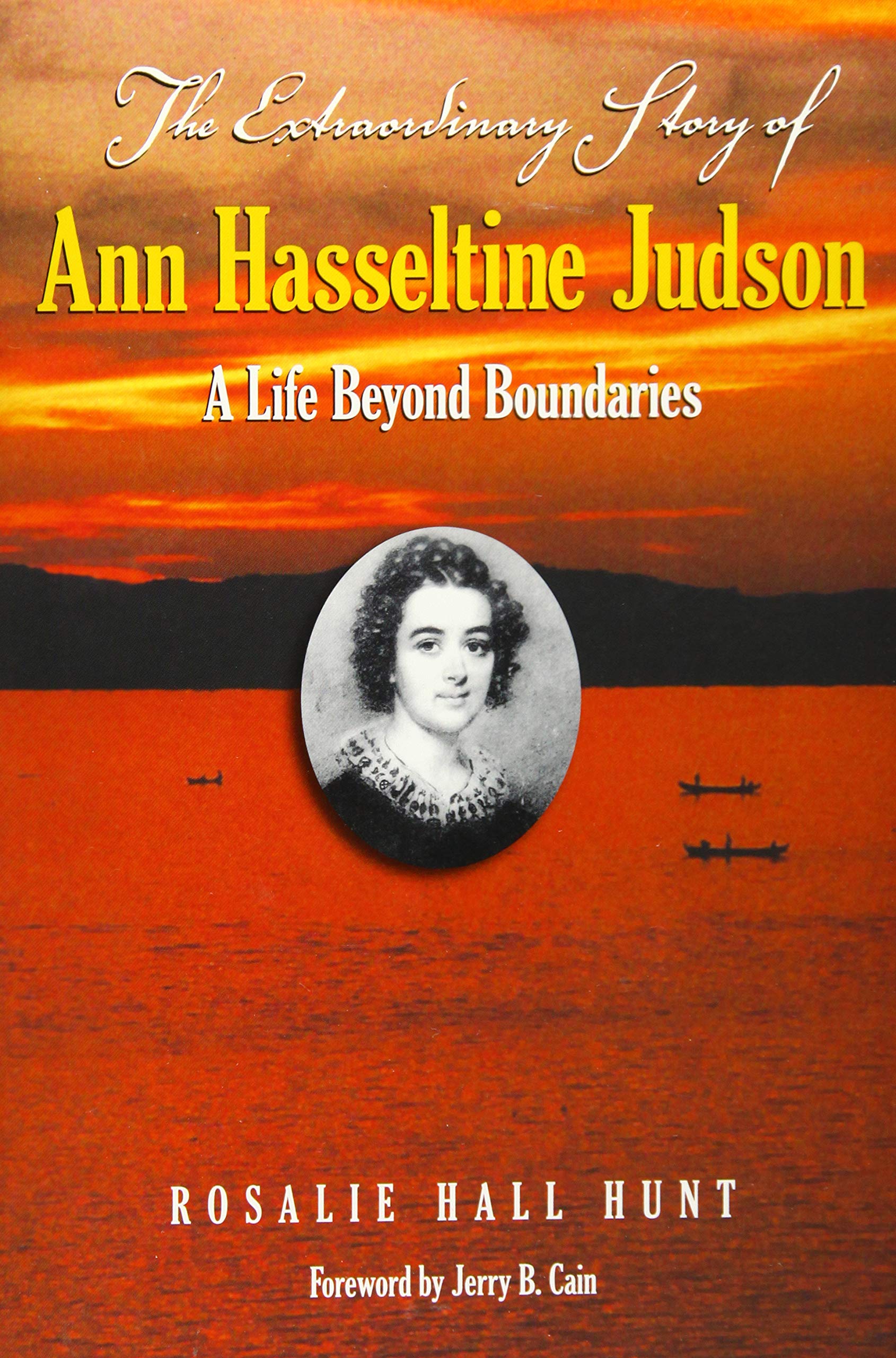 The Extraordinary Story Of Ann Hasseltine Judson: A Life Beyond Boundaries,Used