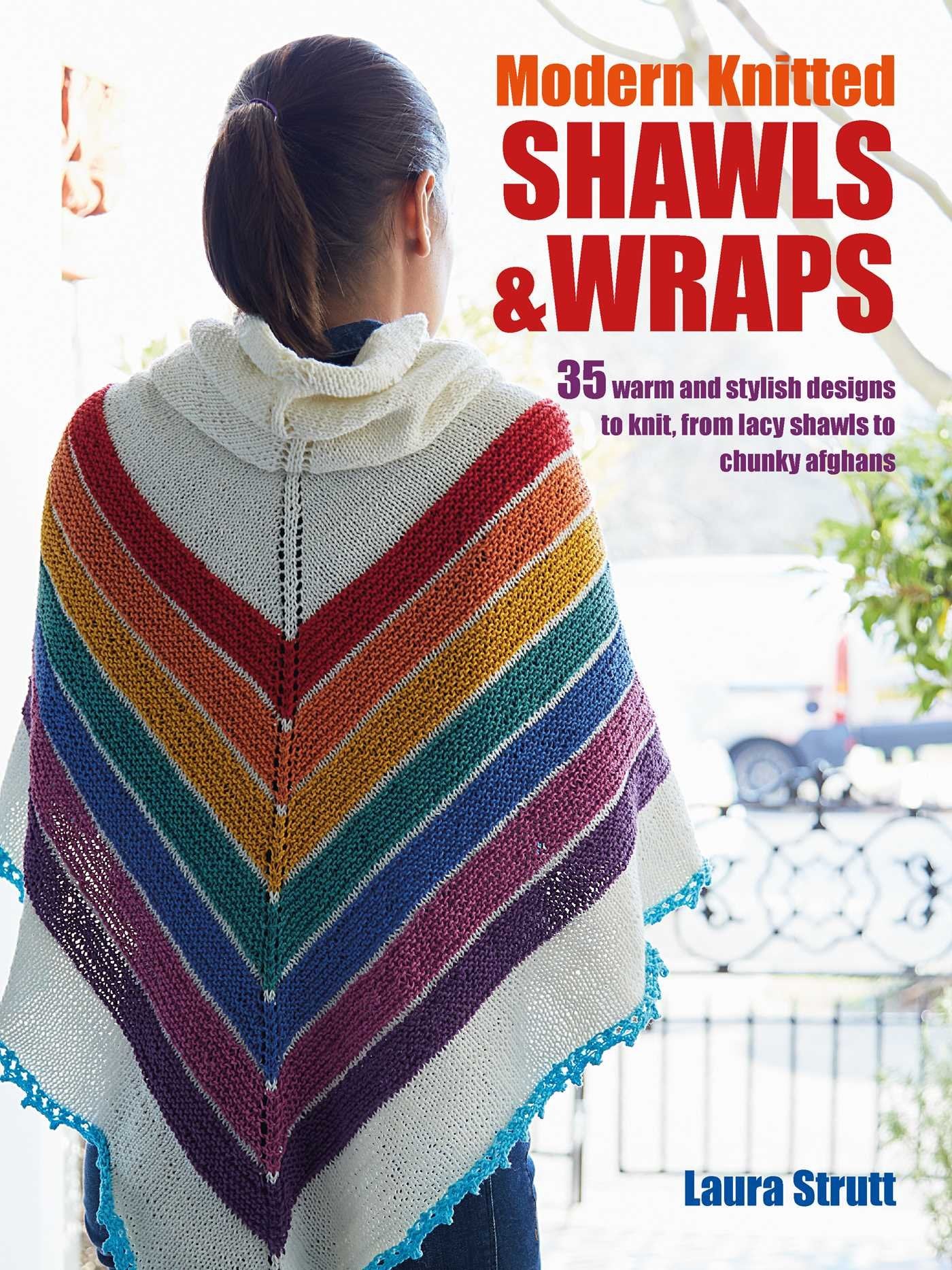 Modern Knitted Shawls and Wraps: 35 warm and stylish designs to knit, from lacy shawls to chunky afghans,Used