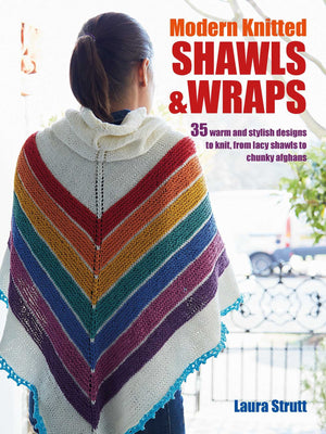 Modern Knitted Shawls and Wraps: 35 warm and stylish designs to knit, from lacy shawls to chunky afghans,Used