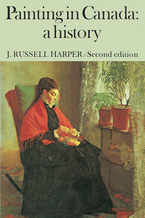 Painting in Canada: A History (Canadian University Paperbooks; 198),Used