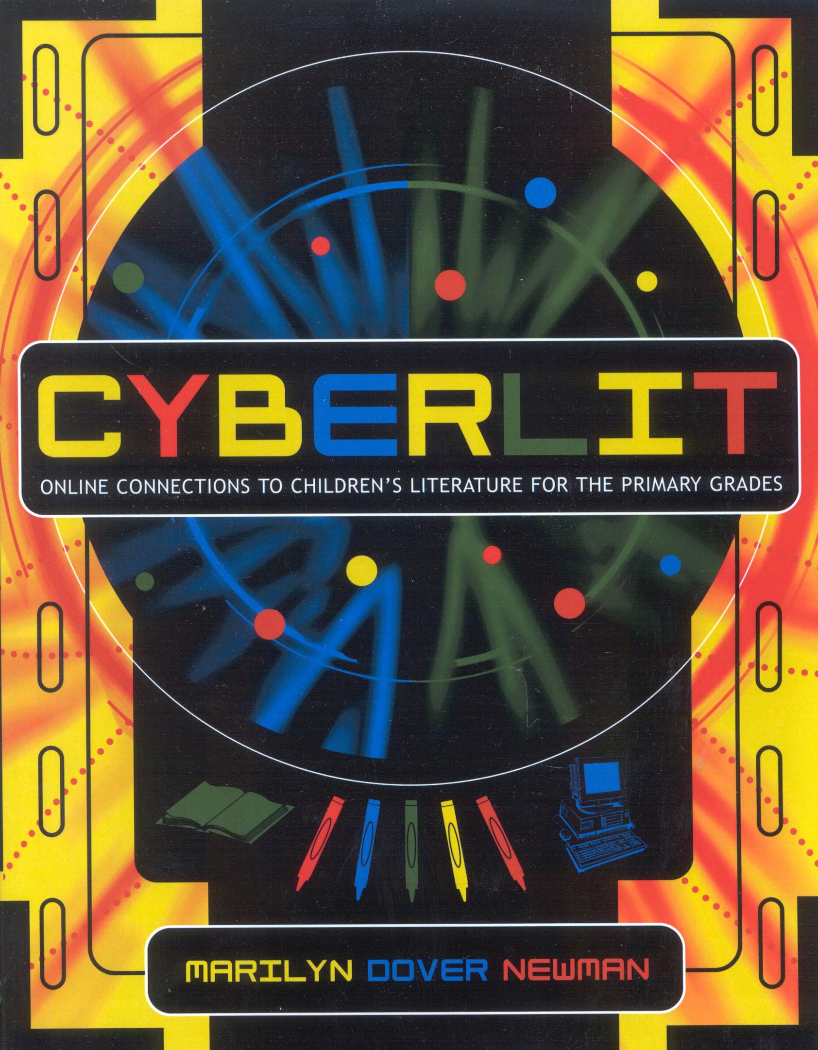 Cyberlit, Online Connections To Children'S Literature For The Primary Grades,Used
