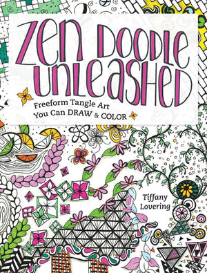 Zen Doodle Unleashed: Freeform Tangle Art You Can Draw and Color,Used