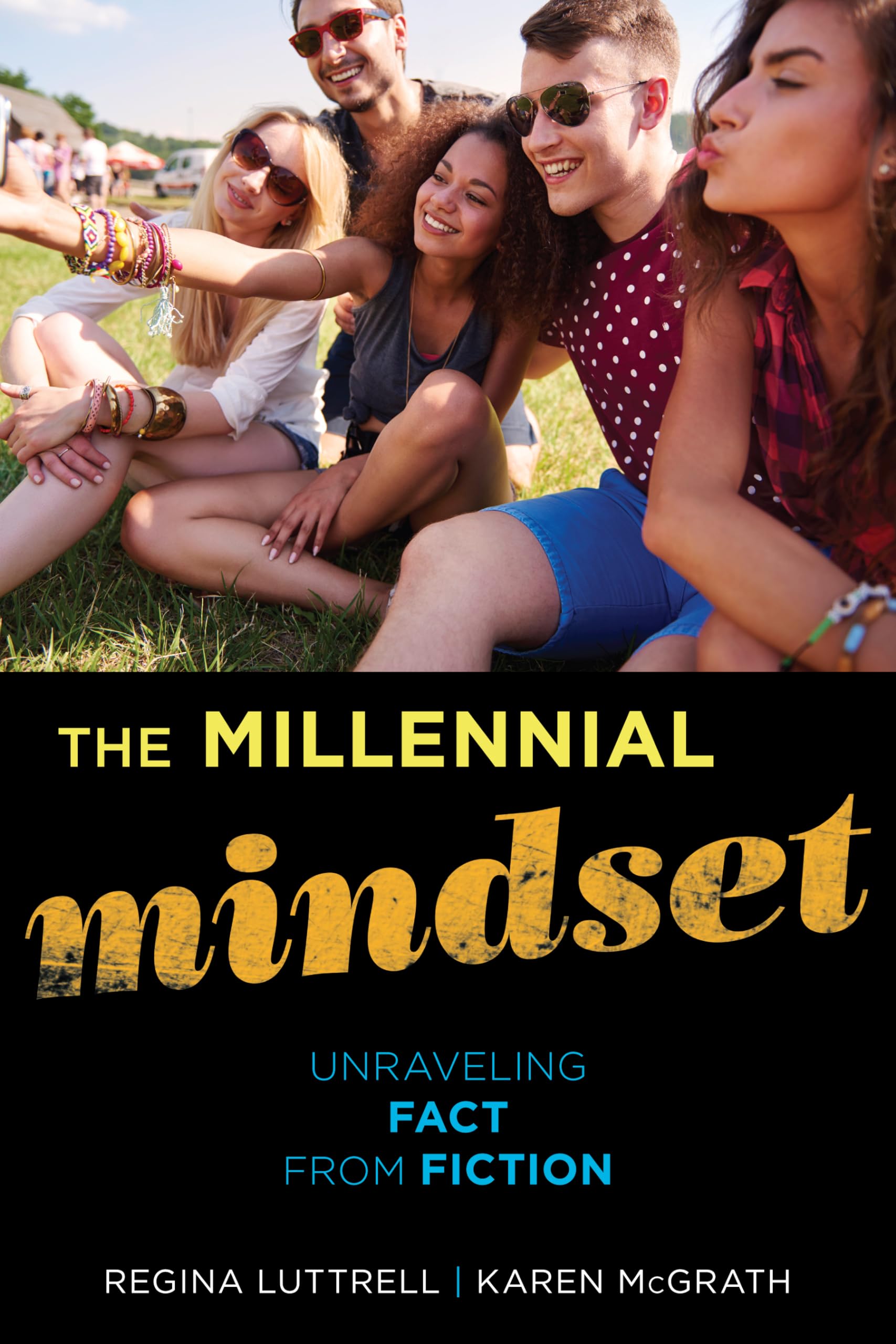 The Millennial Mindset: Unraveling Fact from Fiction,Used