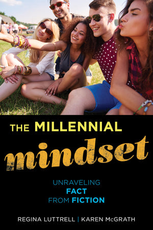 The Millennial Mindset: Unraveling Fact from Fiction,Used